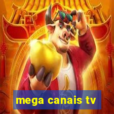 mega canais tv